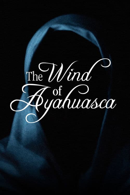 The Wind of Ayahuasca