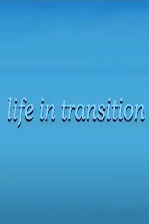 Life in Transition