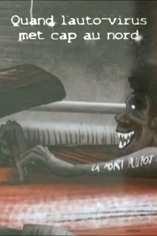 Quand l’autovirus Met Cap au Nord