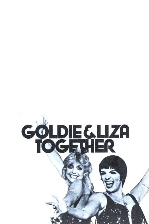 Goldie and Liza Together