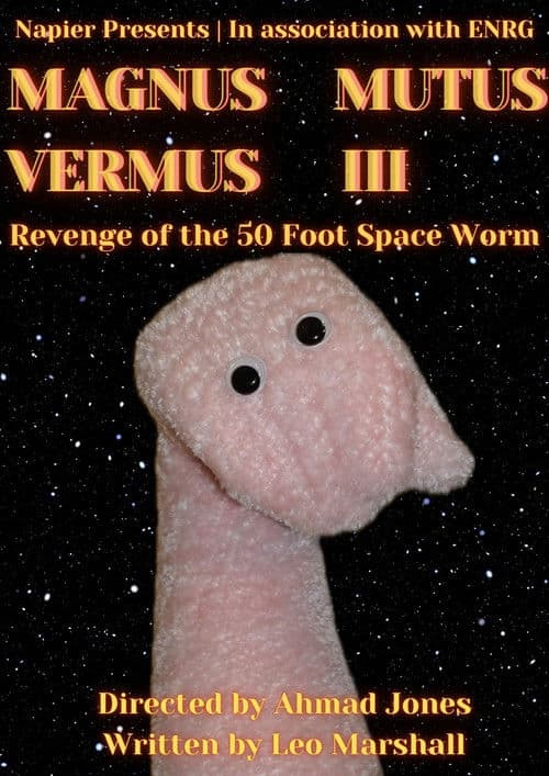 MAGNUS MUTUS VERMUS III: Revenge of the 50 Foot Space Worm