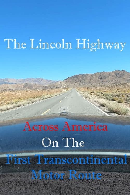The Lincoln Highway: Across America on the First Transcontinental Motor Route
