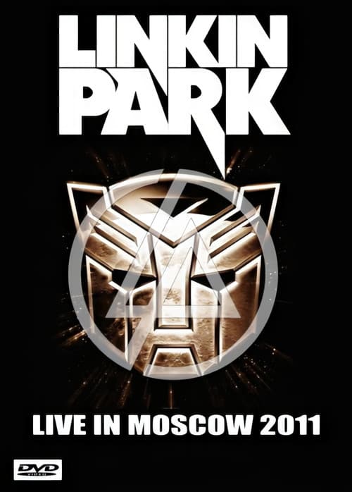 Linkin Park: Live in Moscow